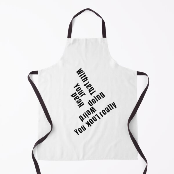 Item preview, You Look Really Weird Doing That With Your Head, Funny Quote, funny saying designed and sold by Special-Art1.