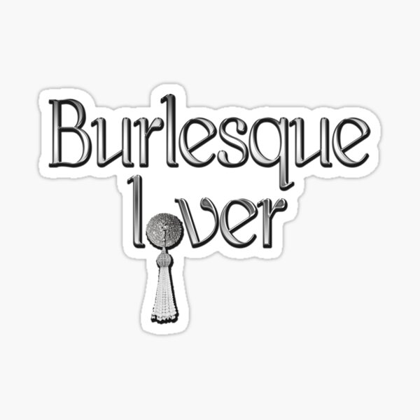 Burlesque Lover lettering in silver gray with pasties Sticker