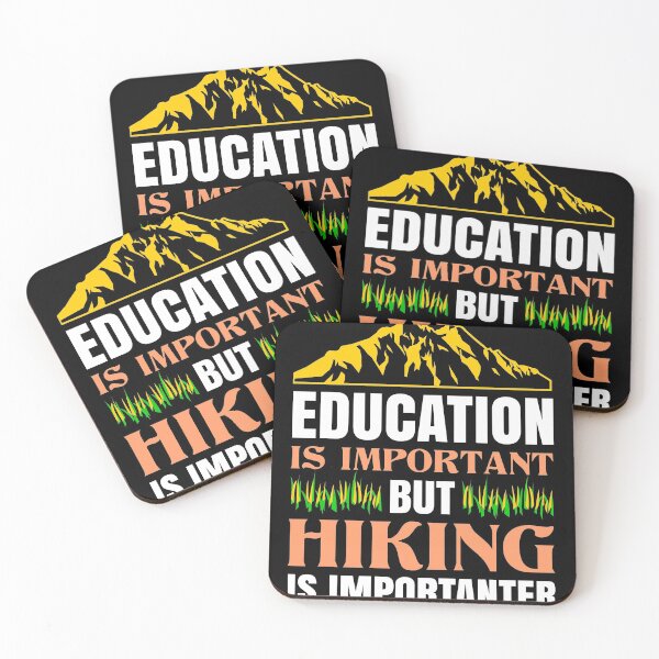 Item preview, Education Is Important But Hiking Is Importanter Funny Hiking Quote designed and sold by mohalaz.