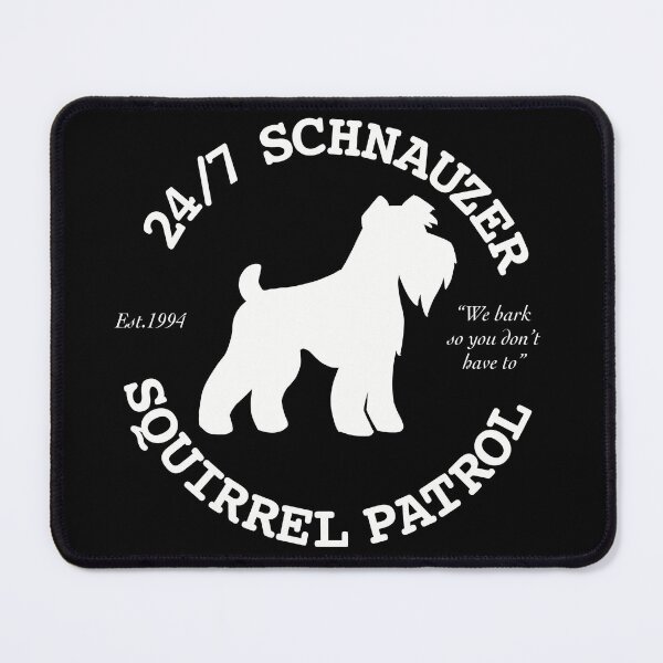 Item preview, Schnauzer Squirrel Patrol designed and sold by JDHardie.