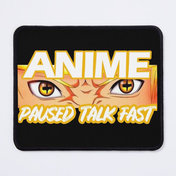 Item preview, Anime Paused Talk Fast designed and sold by ILIASSART.