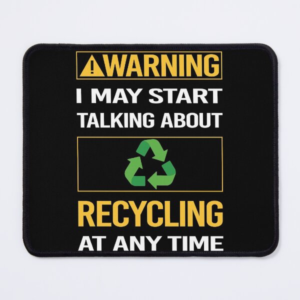 Item preview, Funny Warning Recycling Recycle designed and sold by ArydeaNoriega.