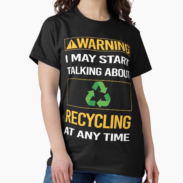 Item preview, Funny Warning Recycling Recycle designed and sold by ArydeaNoriega.