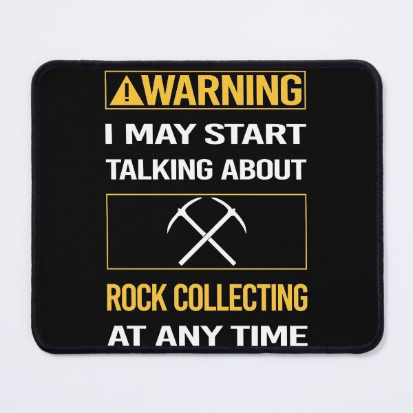 Item preview, Funny Warning Rock Collecting Rocks Rockhound Rockhounding designed and sold by ArydeaNoriega.