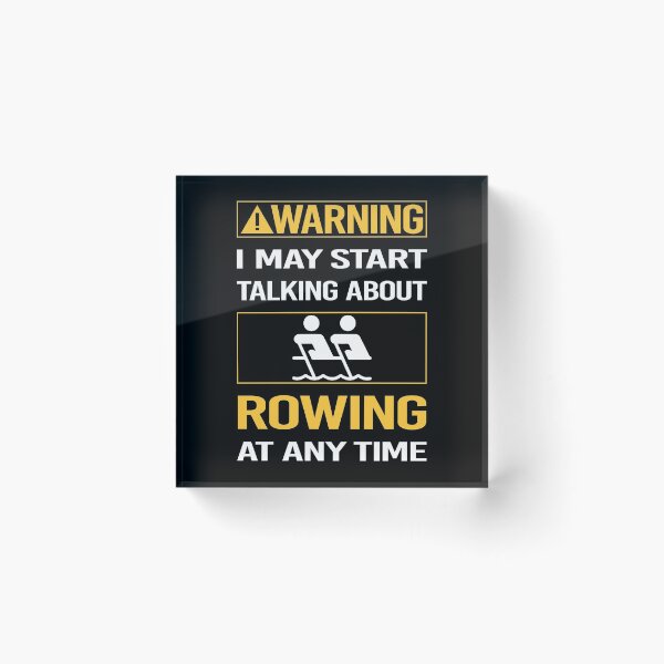 Item preview, Funny Warning Rowing Row Rower designed and sold by ArydeaNoriega.