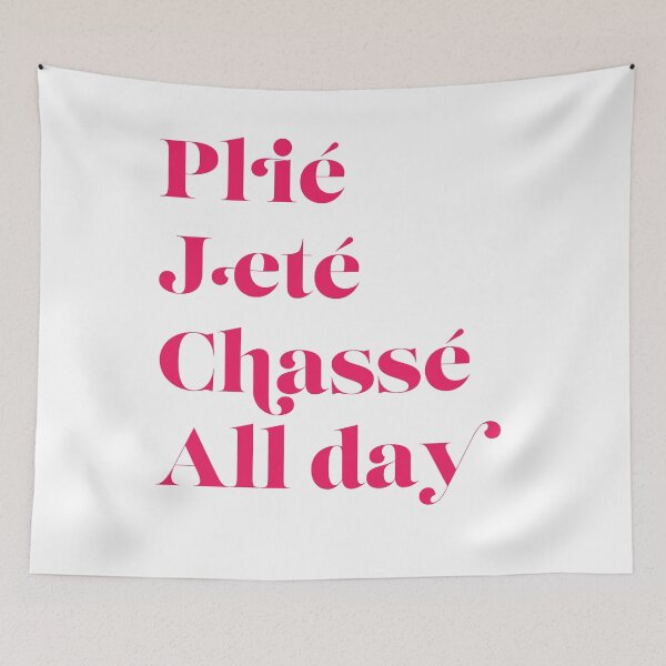Item preview, Plie, Jete, Chasse All day, Ballet and Dance motivatio designed and sold by BalletDanceShop.