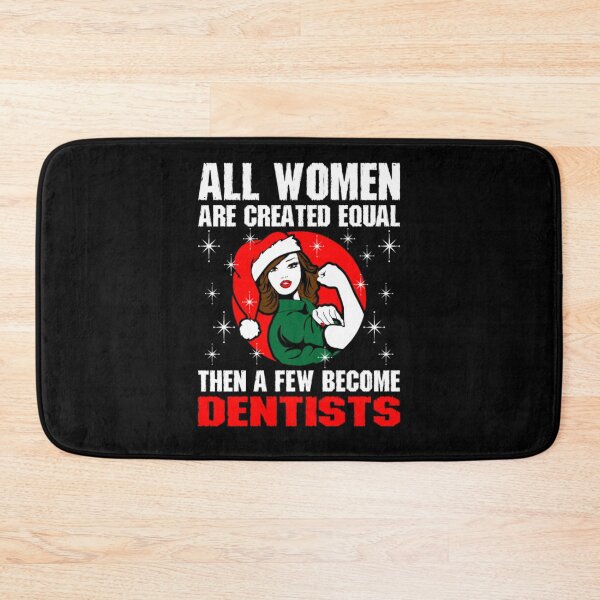 Item preview, All Women Are Created Equal The A Few Become Dentist designed and sold by aryagiri.