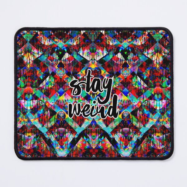 Item preview, Stay weird designed and sold by jellyrelish.