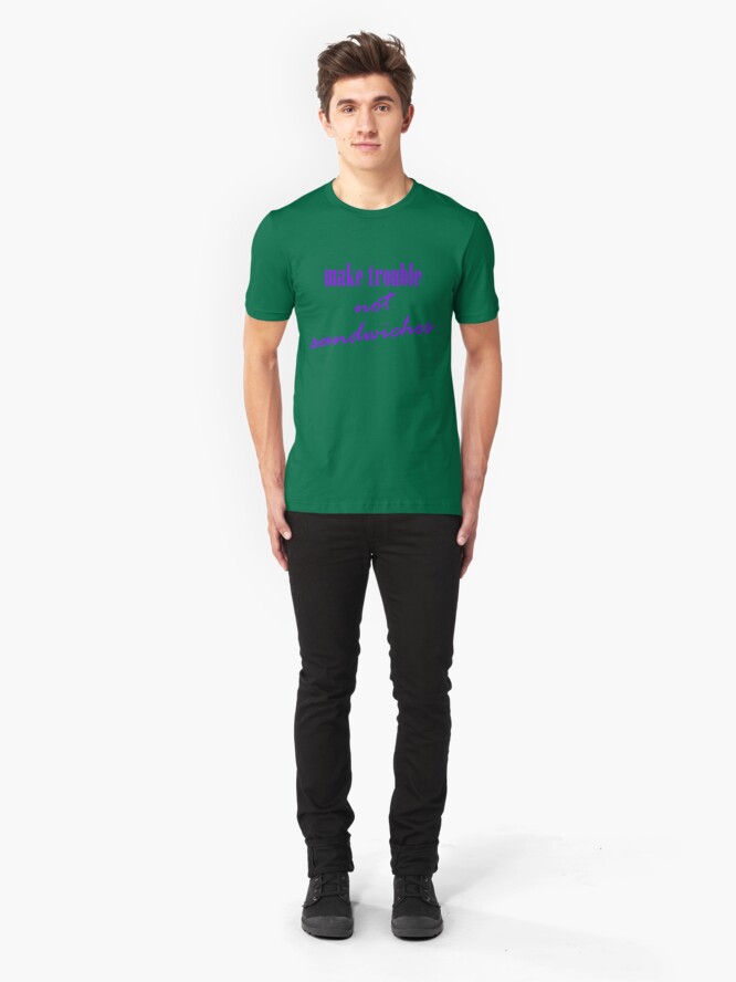Alternate view of Make trouble, not sandwiches Slim Fit T-Shirt