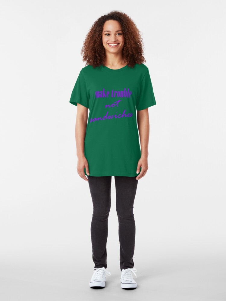 Alternate view of Make trouble, not sandwiches Slim Fit T-Shirt