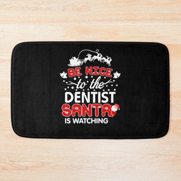 Item preview, Be Nice To The Dentist Santa Is Watching designed and sold by aryagiri.