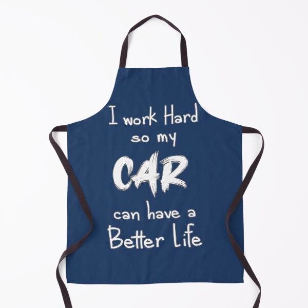 Item preview, I work Hard so my Car can have a Better Life, Funny Car, Car Lover, Car Guy, Car Fan, Car Enthusiast designed and sold by SONA-BOUTIQUE.