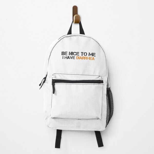 Item preview, be nice to me i have diarrhea funny designed and sold by medbouk1.