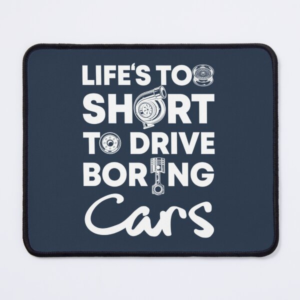 Item preview, Life is too Short to Drive Boring Cars Car Lovers Car Enthusiasts Car Fans designed and sold by SONA-BOUTIQUE.