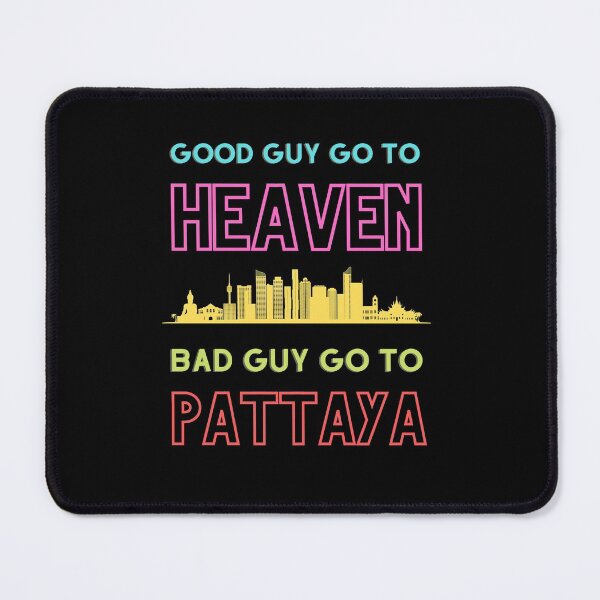 Item preview, Good guys go to HEAVEN Bad guys go to PATTAYA Shirt  - Pattaya Shirt, Vacation Shirt, Vintage Shirt, Thailand travel Shirt, Street Shirt, Party Shirt for Pattaya Lover designed and sold by NaNapolitano.