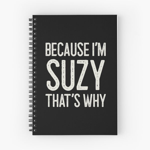 Item preview, Because I’m Suzy That’s Why Funny Personalized Name designed and sold by MariosNydras.