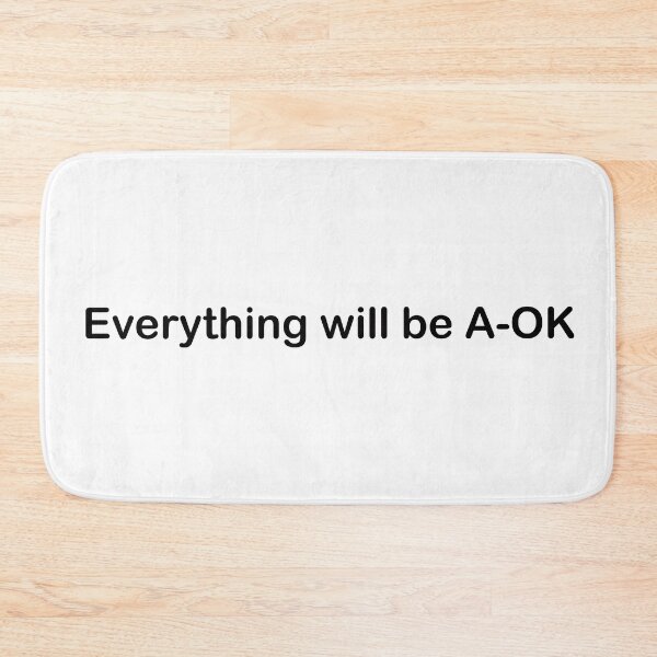 Item preview, Everything will be A-OK designed and sold by medough.