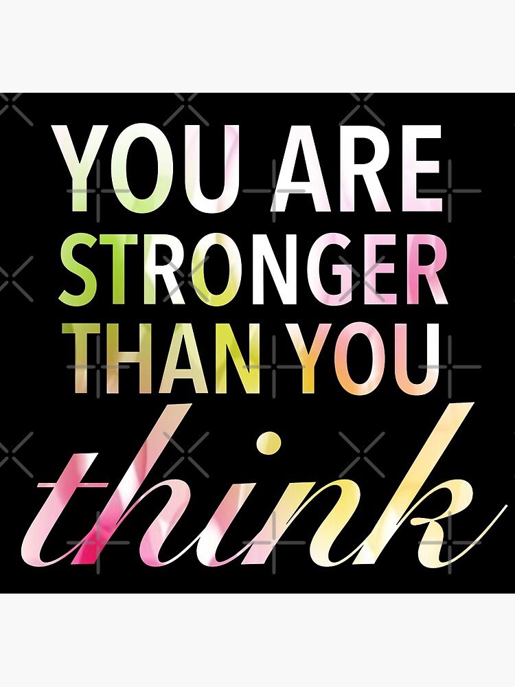 "You are stronger than you think Inspirational Dynamic Quotes" Poster