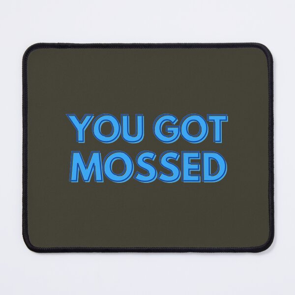 Item preview, You Got Mossed designed and sold by Oliviasport.