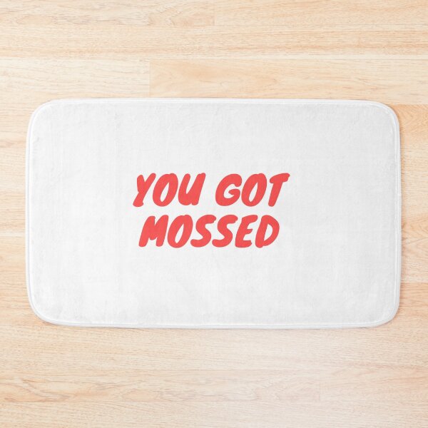 Item preview, You Got Mossed                          designed and sold by Oliviasport.