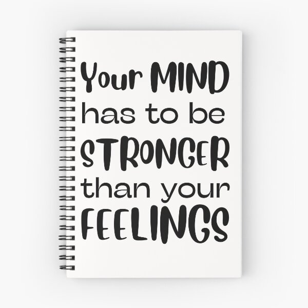 Item preview, Your Mind Has To Be Stronger Than Your Feelings designed and sold by Naeshastore.