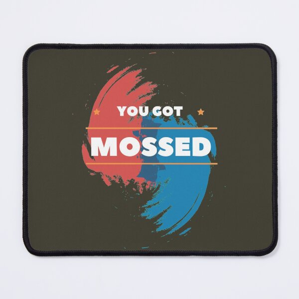 Item preview, You got Mossed Classic designed and sold by Oliviasport.
