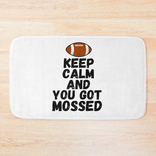 Item preview, Keep Calm And You Got Mossed Under   designed and sold by Oliviasport.
