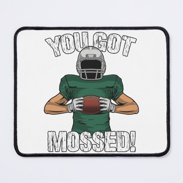 Item preview, You got Mossed designed and sold by Oliviasport.