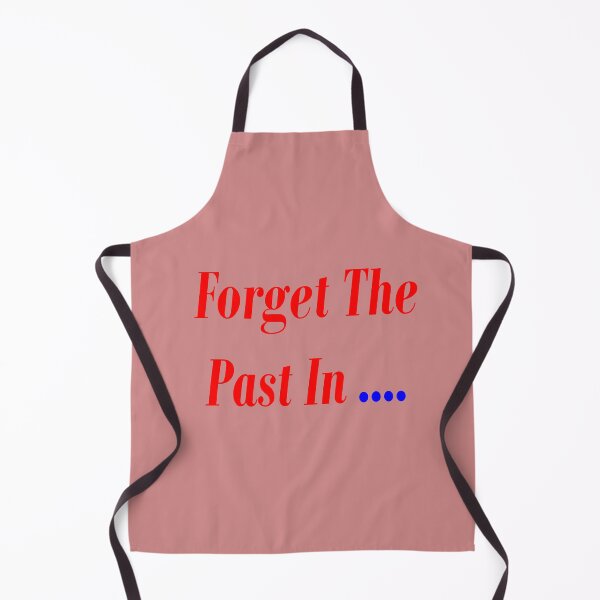 Item preview, Forget the past in ... designed and sold by DIMATLOVER.