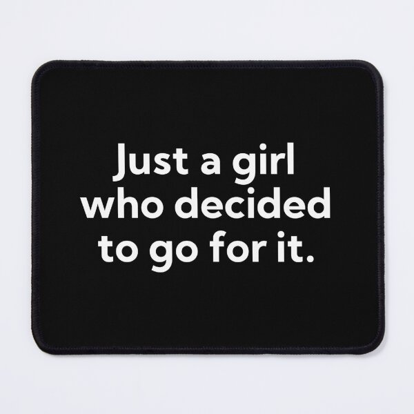 Item preview, JUST A GIRL WHO DECIDED TO GO FOR IT designed and sold by art-and-sticker.