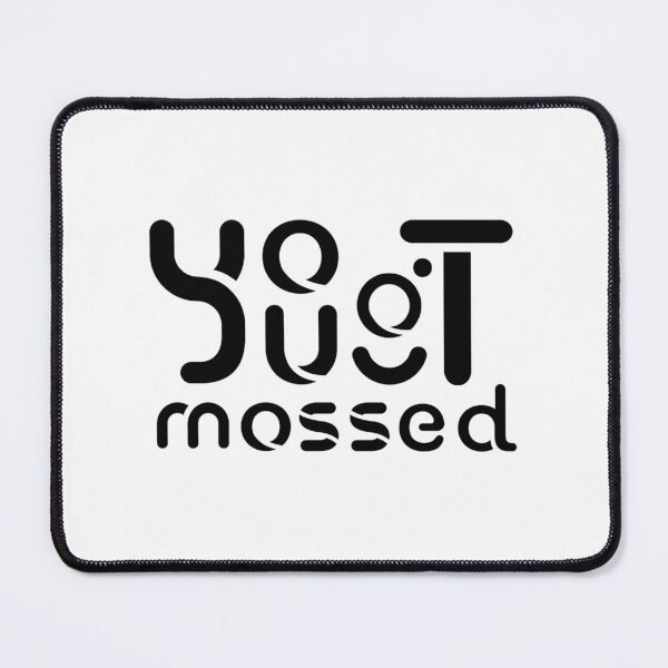 Item preview, You got Mossed Classic  designed and sold by Oliviasport.