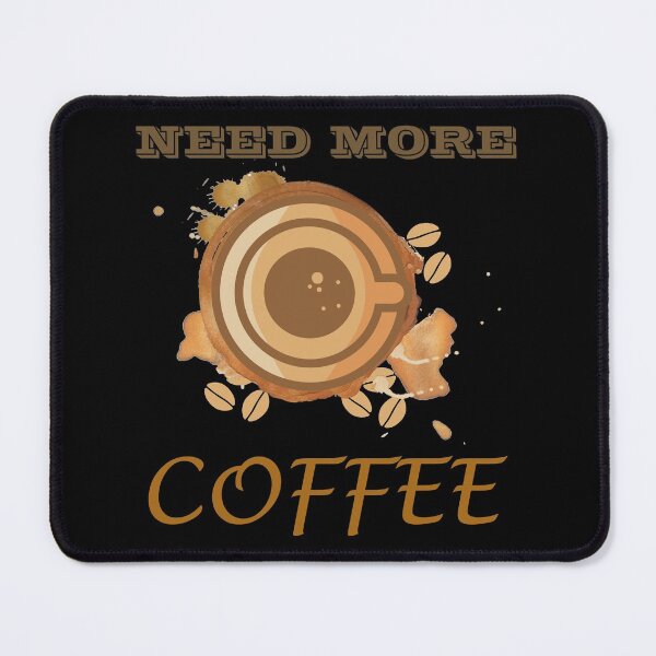 Item preview, Need More Coffee - Coffee Lover designed and sold by Paint84.