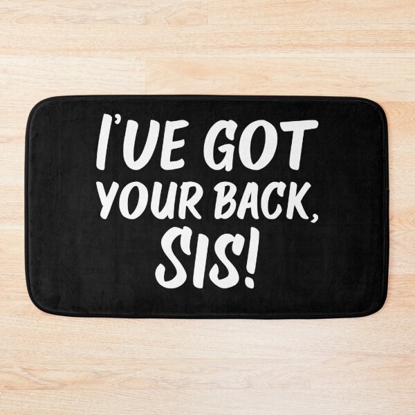 Item preview, Got Your Back, Sis! | Siblings | Quotes | Black designed and sold by Wintre2.