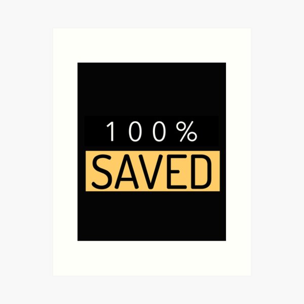 Item preview, 100% Saved designed and sold by Mazstore.