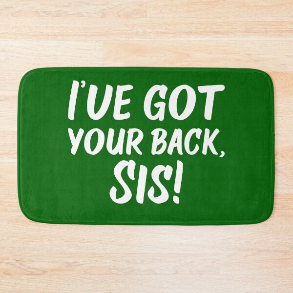 Item preview, Got Your Back, Sis! | Siblings | Quotes | Emerald Green designed and sold by Wintre2.