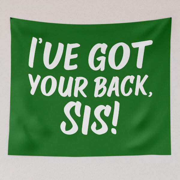 Item preview, Got Your Back, Sis! | Siblings | Quotes | Emerald Green designed and sold by Wintre2.