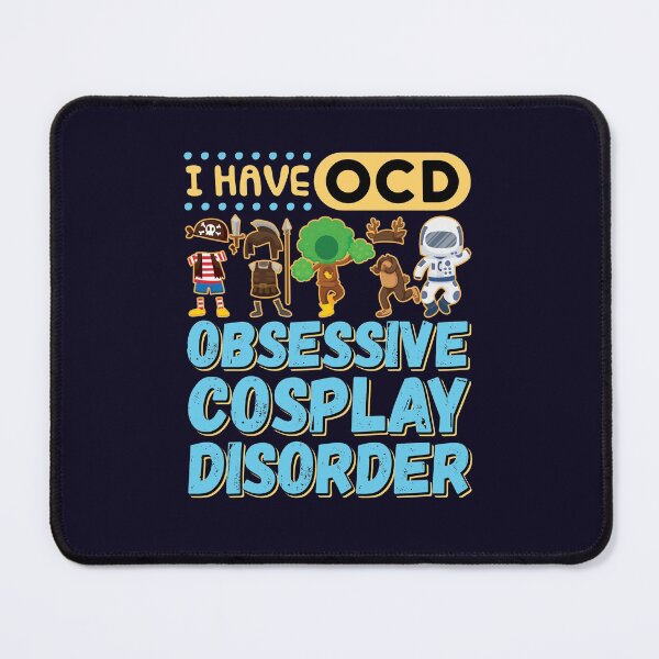 Item preview, I Have OCD Obsessive Cosplay Disorder designed and sold by jaygo.