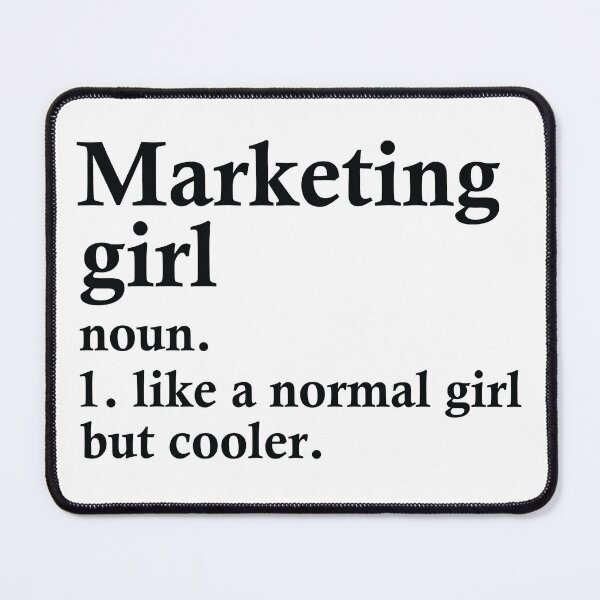 Vista previa del artículo con la obra «Marketing Girl Funny Advertising Definition», diseñado y vendido por woodesigner.