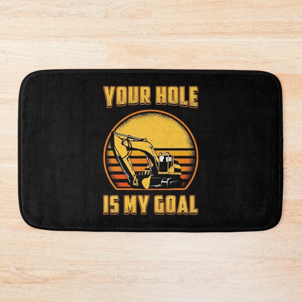 Item preview, Excavator Your Hole Is My Goal Construction Worker designed and sold by tshirtconcepts.