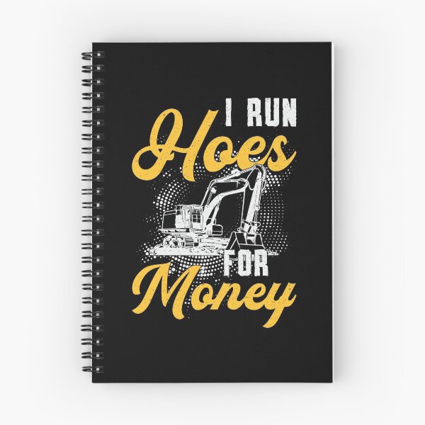 Item preview, Excavator I Run Hoes For Money Construction Worker designed and sold by tshirtconcepts.