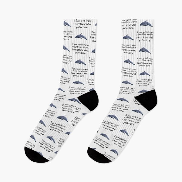 Item preview, If your seatbelt makes a sound like a dolphin, I don_t know what you_ve done. designed and sold by SeamsToBeShirt.