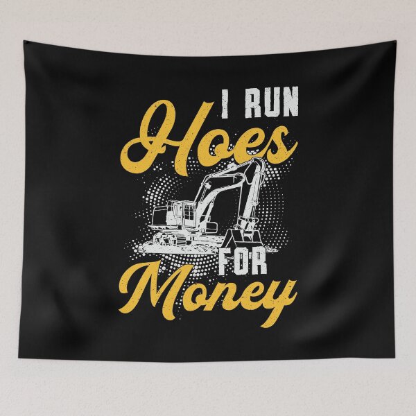 Item preview, Excavator I Run Hoes For Money Construction Worker designed and sold by tshirtconcepts.