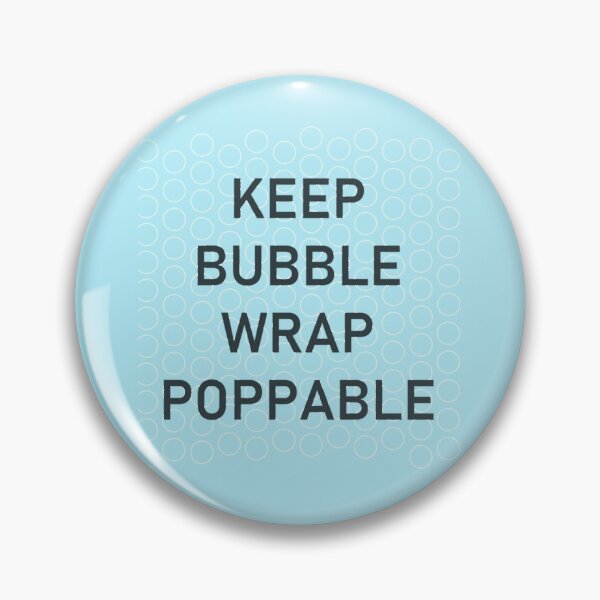 Item preview, Keep the bubble wrap exploitable     designed and sold by Dominic-Shop.