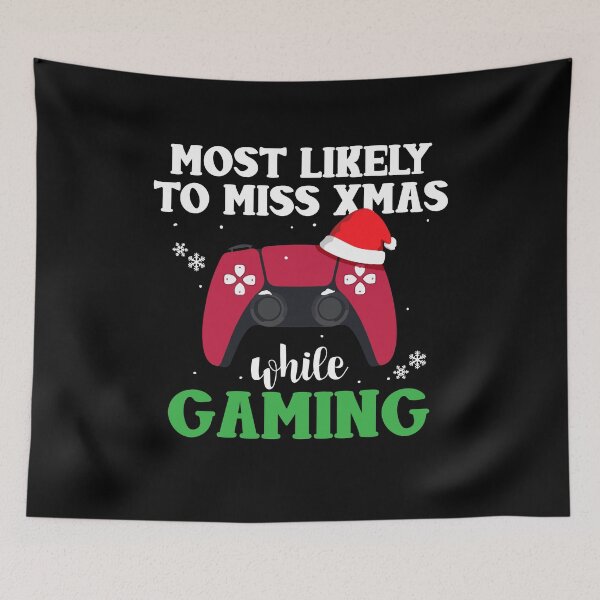 Item preview, Most Likely To Miss Christmas While Gaming Gamer Xmas designed and sold by Dressed For  Duty.
