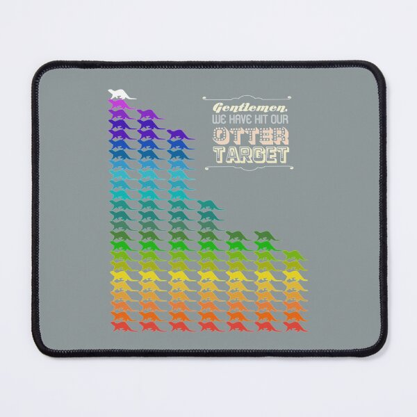 Item preview, Gentlemen, We Have Hit Our Otter Target   designed and sold by SeamsToBeShirt.
