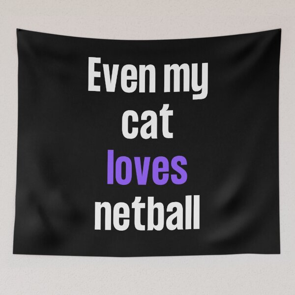 Item preview, Even my cat loves netball designed and sold by TheGreenGoat.