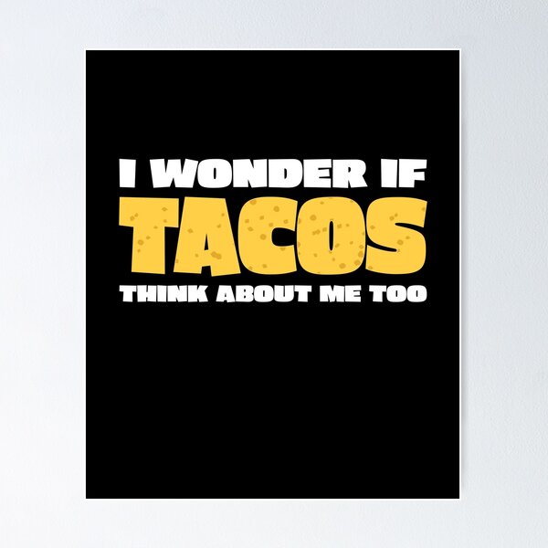 Item preview, Funny Taco Lover I Wonder if Tacos designed and sold by RoguePixel.