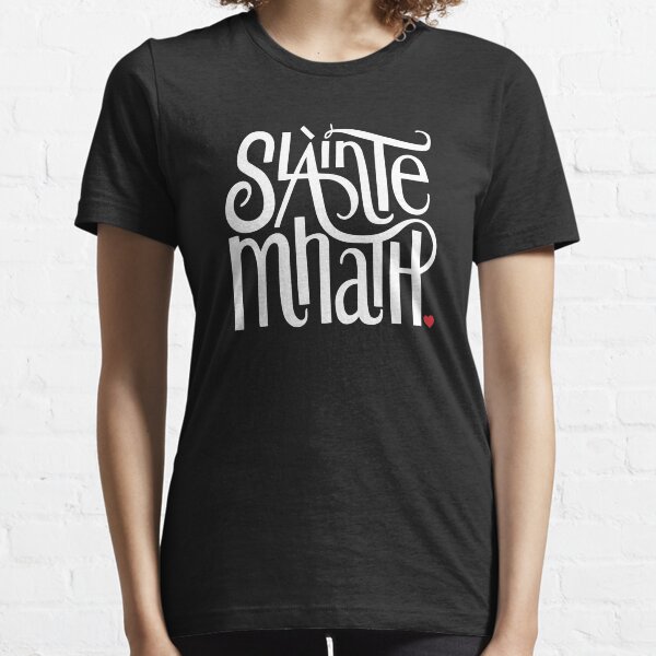 Slainte Mhath in white and red Essential T-Shirt