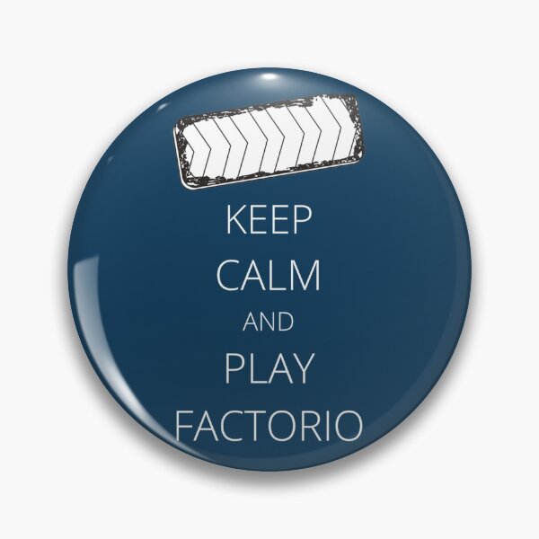 Item preview, Keep Calm And Play Factorio    designed and sold by Dominic-Shop.