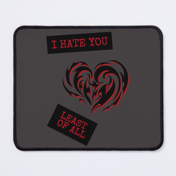 Item preview, I Hate You Least of All  designed and sold by trendingatees.
